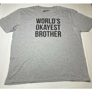 Crazydogs Tshirts- “World’s Okayest Brother” Shirt- Gray, Size XXL